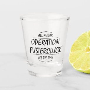 Copo De Shot Operação Fustercluck