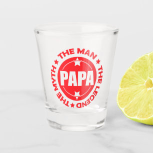 Copo De Shot Papai. O Homem. O Mito. A Lenda.