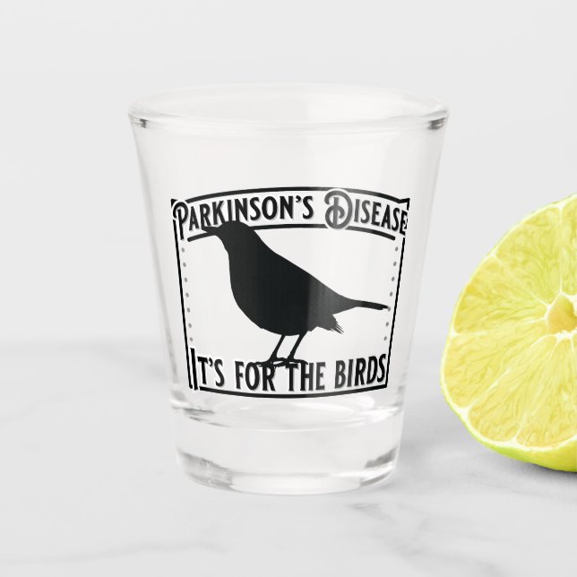 Copo De Shot Parkinsons é para as aves (Frente)