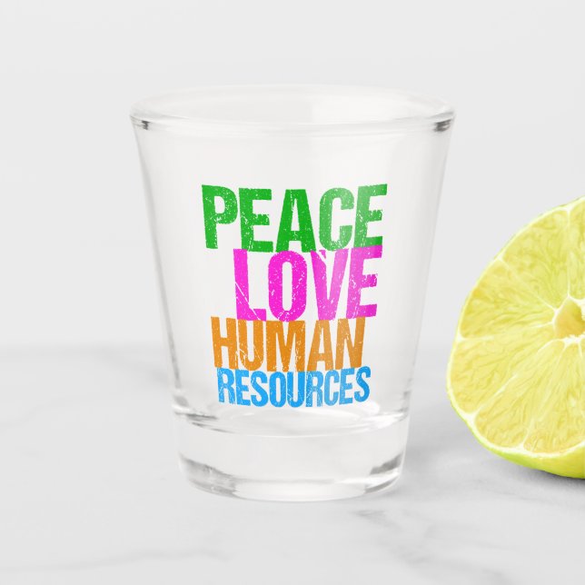 Copo De Shot Peace Love Human Resources Office Manager HR (Frente)