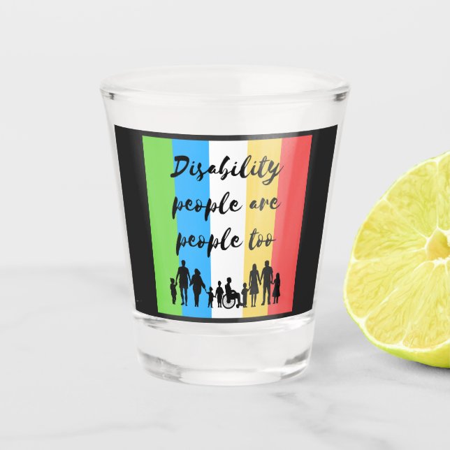 Copo De Shot pessoas de incapacidade também são pessoas (Frente)