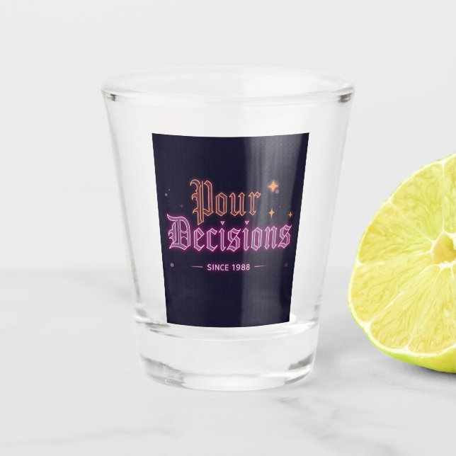 Copo De Shot Pour Decisions Neon Bar Edition Shot Glass (Frente)