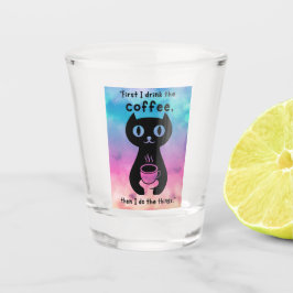 Copo De Shot Primeiro bebo café, depois faço esta coisa