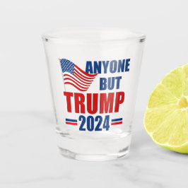 Copo De Shot Qualquer Um, Exceto Trump 2024 Engraçado Político