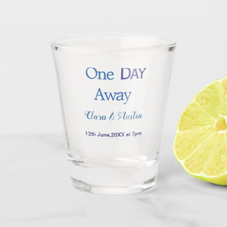 Copo De Shot Rehearsal dinner One day away night before name da