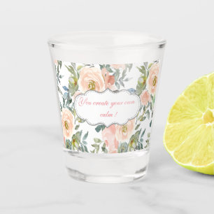 Copo De Shot Rosas Elegantes e Chiques, Mensagem Motivacional