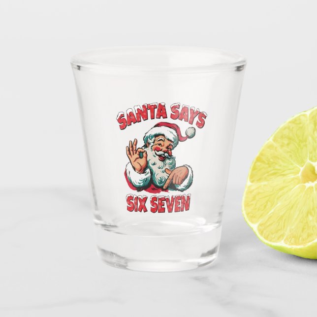 Copo De Shot Santa Says Six Seven 6 7 Christmas Santa Claus  (Frente)