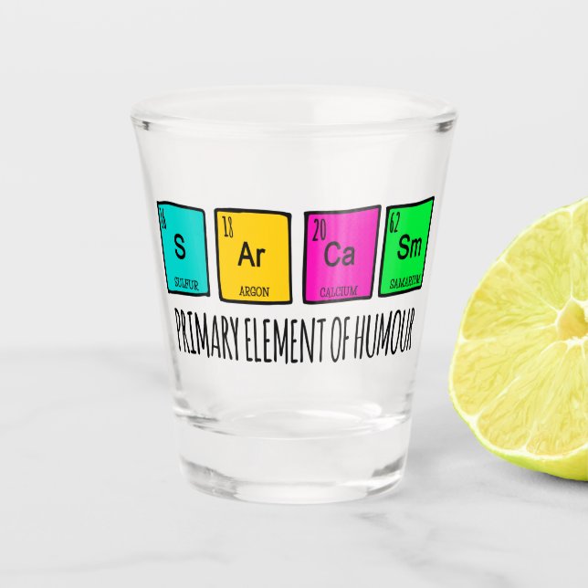 Copo De Shot Sarcasm Elementos Primários Da Ciência Humor (Frente)