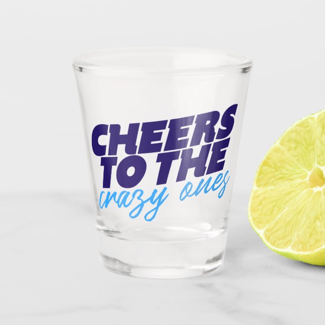 Copo De Shot Saúde Aos Loucos (Frente)