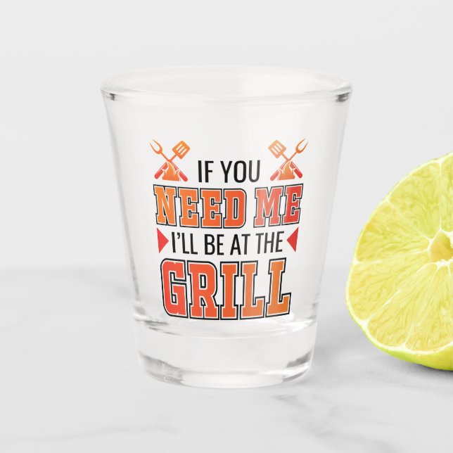 Copo De Shot Se Precisar De Mim Estarei No Grill (Frente)