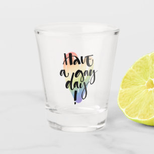 Copo De Shot Tenha Um Gay Dia