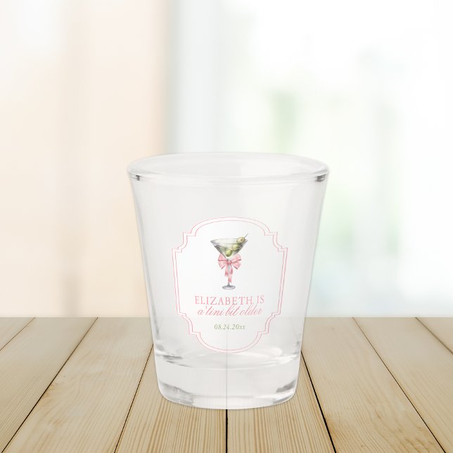 Copo De Shot "Tini Bit Older Martini Coquette Birthday (Criador carregado)