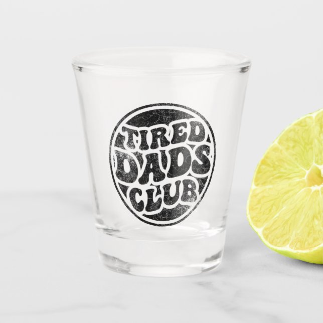 Copo De Shot Tired Pais Club Funny (Frente)
