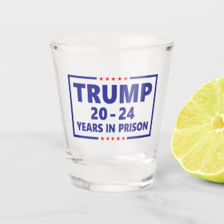Copo De Shot Trump 20 - 24 anos de prisão engraçada anti-trunfo