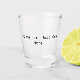 Copo De Shot Vamos, Só Mais Um...