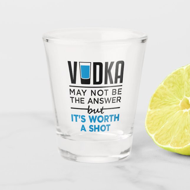 Copo De Shot Vodka Worth a Shot Funny Drinker Bebendo (Frente)