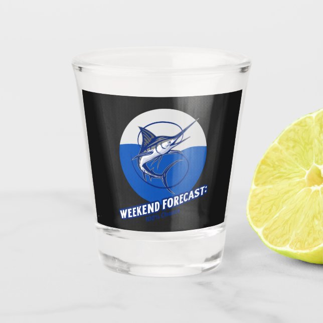 Copo De Shot Weekend Forecast  100% Chance  (Frente)