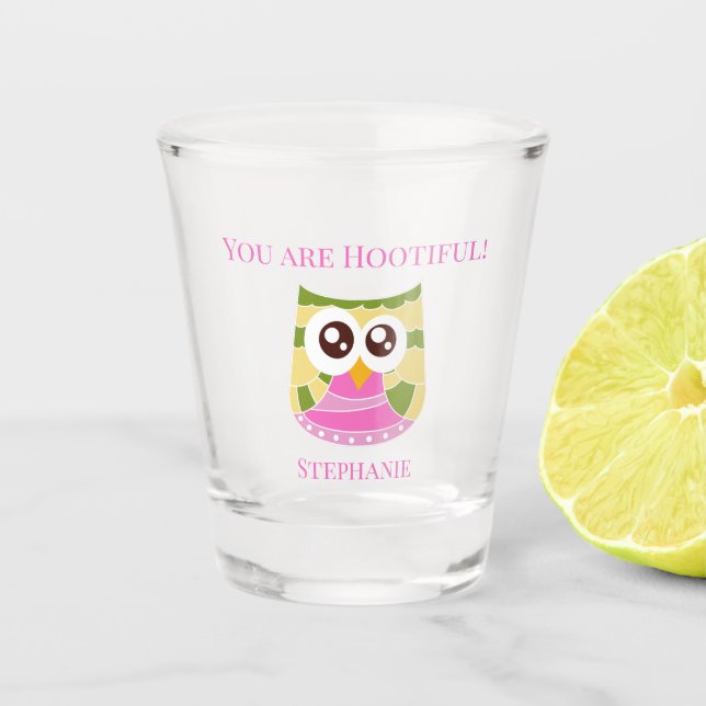 Copo De Shot Whimsical Owl Lover é "Você está 'Hootiful'" (Frente)