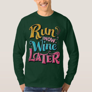 Corra Agora, Vinho Mais Tarde" T-Shirt Colorful De