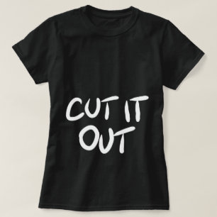 Corte-o na T-Shirt