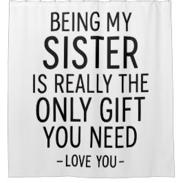 Cortina Para Box Being My Sister Is the Only Gift You Need Design 