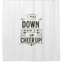 CORTINA PARA BOX HOME DECOR NOW I'M UP CHEER UP SHOWER CURTAIN 
