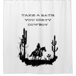 Cortina Para Box Take a Bath you Dirty Cowboy Shower Curtain 