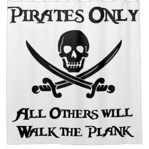 Cortina Para Chuveiro Piratas somente - todos os outro andarão a pranch