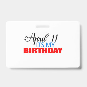 Crachá 11 de abril é meu aniversário