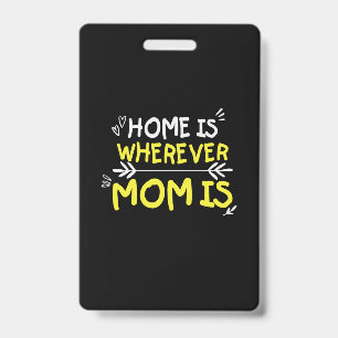 Crachá A mamãe Dift Home Está Onde A Mãe Está