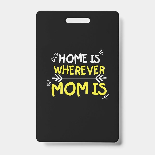 Crachá A mamãe Dift Home Está Onde A Mãe Está (Frente)