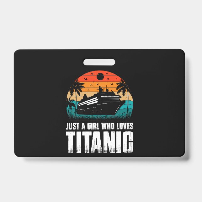 Crachá Apenas Uma Menina Que Ama Titanic (Frente)