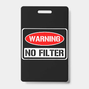 Crachá Aviso Sem Filtro Engraçado Sarcástico Trocadilho P