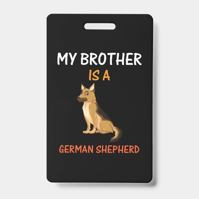 Crachá Bekeeper Art Meu Irmão É Um German shepherd (Frente)