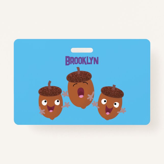 Crachá Belas bolotas felizes cantando cartoon para crianç (Frente)