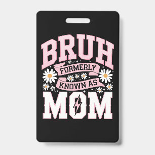Crachá Bruh Anteriormente Conhecido Como Mãe Dia de as mã