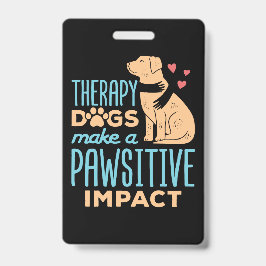 Crachá Cães Terapêuticos Tornam o Impacto Pawsitivo