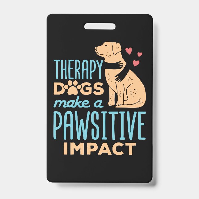 Crachá Cães Terapêuticos Tornam o Impacto Pawsitivo (Frente)