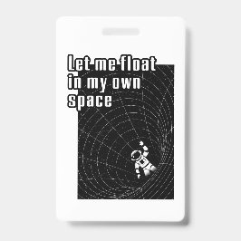 Crachá Deixe-me flutuar no meu próprio espaço