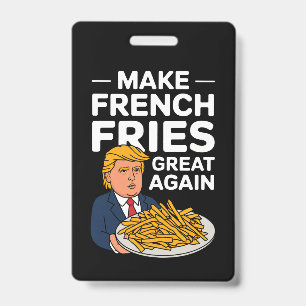 Crachá Donald Trump 2024 Faça a Batata Frita Grande Novam