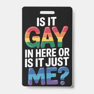 Crachá É Gay Aqui Ou É Só Comigo Engraçado LGBTQ