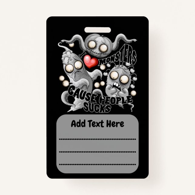 Crachá Eu adoro monstros porque Pessoas são péssimas (Frente)