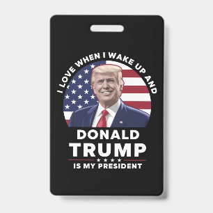 Crachá Eu amo quando acordo e Donald Trump é meu presiden