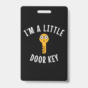 Crachá Eu sou uma pequena chave de porta
