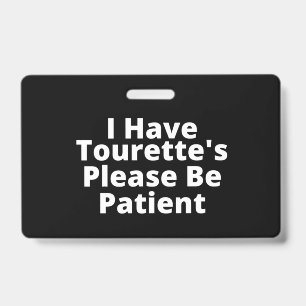 Crachá Eu tenho Tourette, por favor, seja paciente