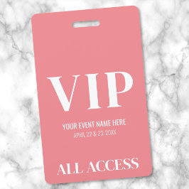 Crachá Evento de Passagem VIP Rosa de Acesso Total