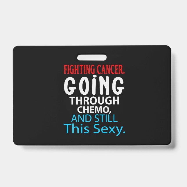 Crachá Funny Cancer Fighter Inspirational Quote Chemo (Frente)