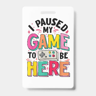 Crachá Gamer Girl Eu Pausei Meu Jogo Para Estar Aqui Víde