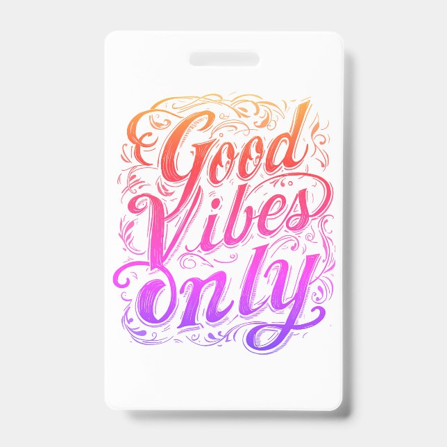 Crachá Good Vibes Only Script Badge (Front)