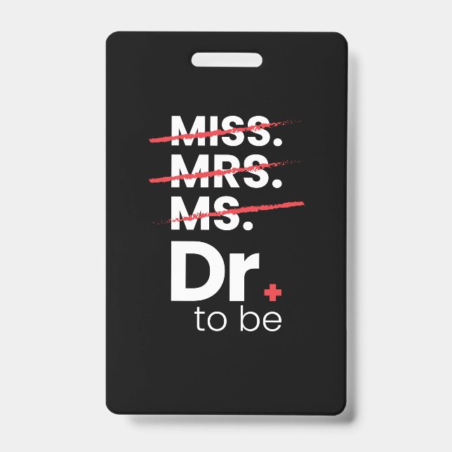 Crachá Graduation Gift | Doctor To Be (Frente)